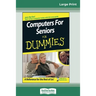 Computers for Seniors for Dummies(R) (16pt Large Print Edition)