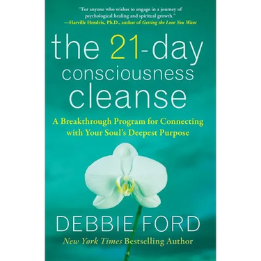 The 21-Day Consciousness Cleanse: A Breakthrough Program for Connecting with Your Soul's Deepest Purpose