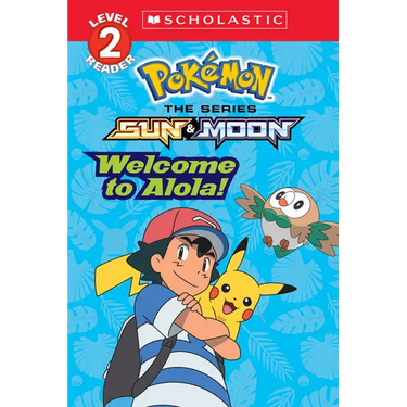 Welcome to Alola! (Pokémon Alola: Scholastic Reader, Level 2)