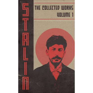 Collected Works of Josef Stalin: Volume 1