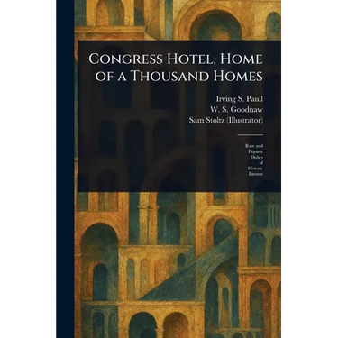 Congress Hotel, Home of a Thousand Homes