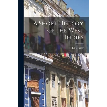 A Short History of the West Indies