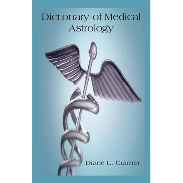 Dictionary of Medical Astrology
