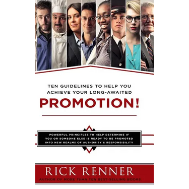 Promotion: Ten Guidelines to Help You Achieve Your Long-Awaited Promotion