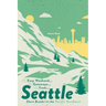 Easy Weekend Getaways from Seattle: Short Breaks in the Pacific Northwest
