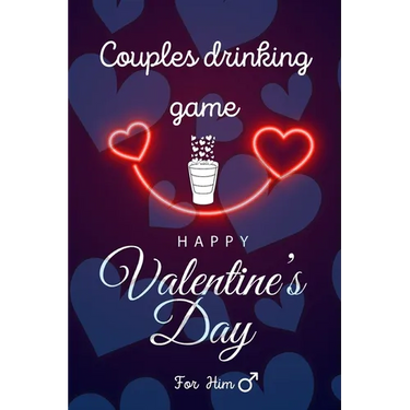 Happy Valentine's Day: Couples Drinking Game / 30 hilarious questions about her / For him edition