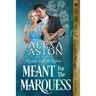 Meant for the Marquess