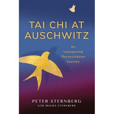 Tai Chi at Auschwitz: An Unexpected Reconciliation Journey