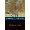 The City: A World History