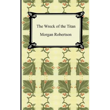 The Wreck of the Titan, or Futility