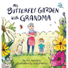 My Butterfly Garden with Grandma