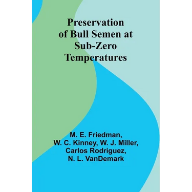 Preservation of Bull Semen at Sub-Zero Temperatures