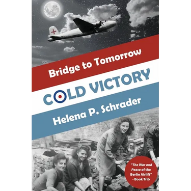Cold Victory: A Novel of the Berlin Airlift
