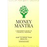 Money Mantra: How to Grow your Wealth