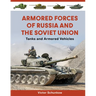Armored Forces of Russia and the Soviet Union: Tanks and Armored Vehicles (an Illustrated Guide, 1919-2025)