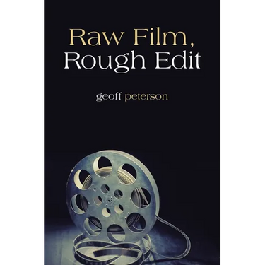 Raw Film, Rough Edit