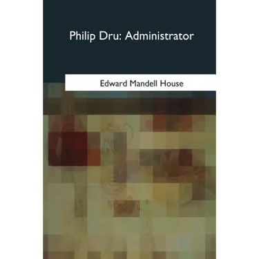 Philip Dru: Administrator