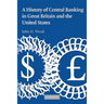 A History of Central Banking in Great Britain and the United States