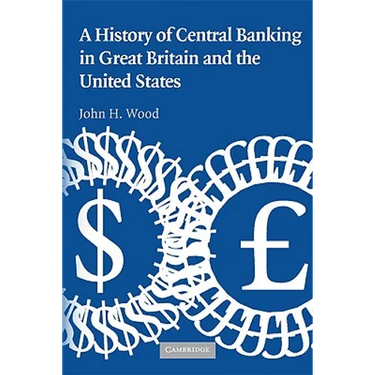 A History of Central Banking in Great Britain and the United States