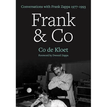 Frank & Co: Conversations with Frank Zappa 1977-1993