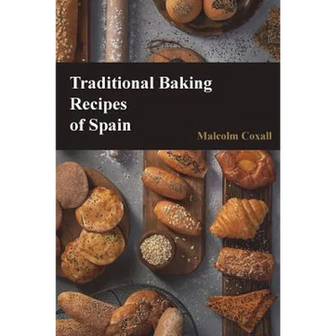 Traditional Baking Recipes of Spain