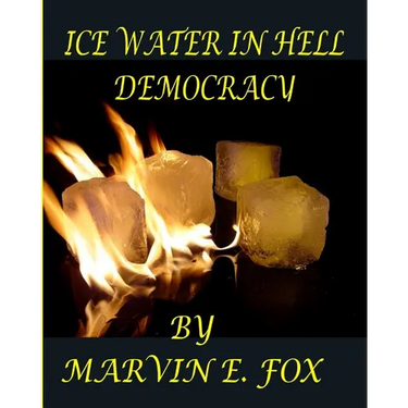 Ice Water In Hell Democracy