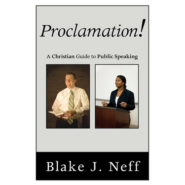 Proclamation!: A Christian Guide to Public Speaking