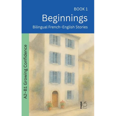 Beginnings: Bilingual French-English Stories