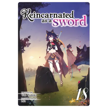 Reincarnated as a Sword (Light Novel) Vol. 18