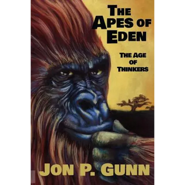 The Apes of Eden - The Age of Thinkers: The Age of Thinkers
