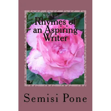 Rhymes of an Aspiring Writer: A Collection of my best Poetry