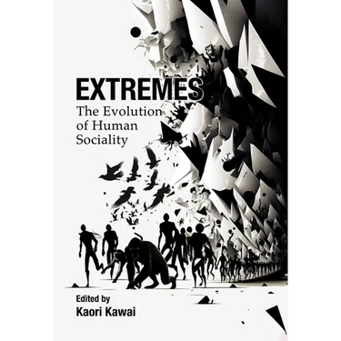 Extremes: The Evolution of Human Sociality