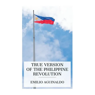 True Version of the Philippine Revolution