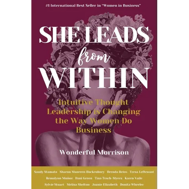 She Leads from Within: Intuitive Thought Leadership is Changing the Way Women Do Business