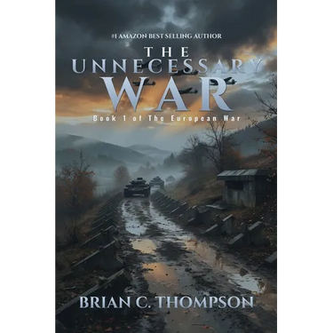 The Unnecessary War: Book 1 of the European War Series