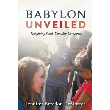 Babylon Unveiled: Redefining Faith. Exposing Deception.