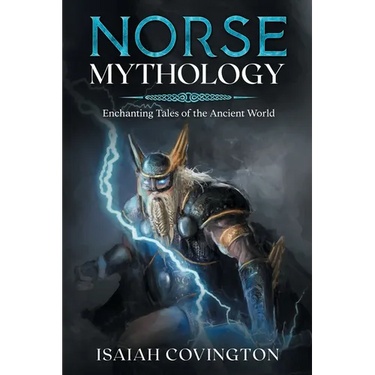 Norse Mythology: Enchanting Tales of the Ancient World