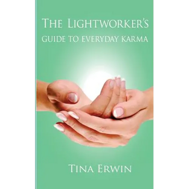 The Lightworker's Guide to Everyday Karma