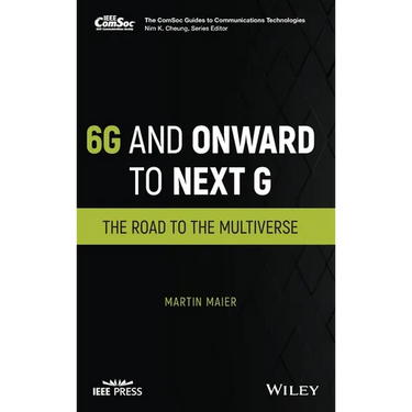 6g and Onward to Next G: The Road to the Multiverse
