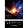 The Reid Lectures on Natural Theology