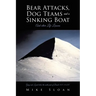 Bear Attacks, Dog Teams and a Sinking Boat: And other Life Lessons