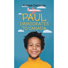 Paul Immigrates to Canada