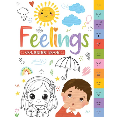 Feelings Coloring Book: Social Emotional Learning Coloring Book for Kids I Identify, Express & Manage Feelings Through Fun Activities I Ages 5+ [Selec