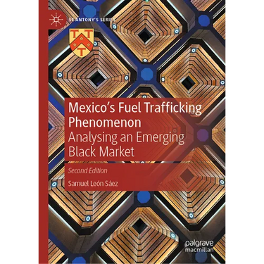 Mexico's Fuel Trafficking Phenomenon: Analysing an Emerging Black Market