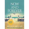 Now and Forever (Hideaway Bay Book 7) Large Print