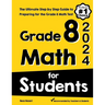 Grade 8 Math for Students: The Ultimate Step by Step Guide to Preparing for the Grade 8 Math Test