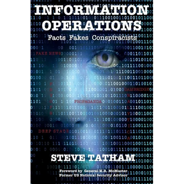 Information Operations: Facts Fakes Conspiracists