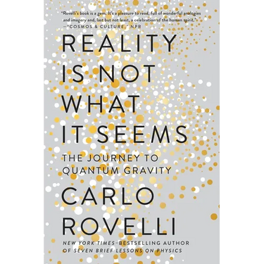 Reality Is Not What It Seems: The Journey to Quantum Gravity