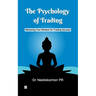 The Psychology of Trading: Mastering Your Mindset for Trading Success