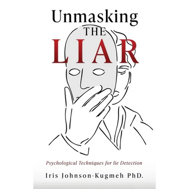 Unmasking The Liar: Psychological Techniques for lie Detection